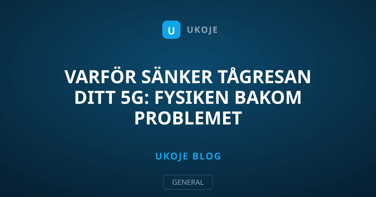 Varför sänker tågresan ditt 5G: Fysiken bakom problemet